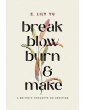 Break, Blow, Burn, and Make - Humanitas
