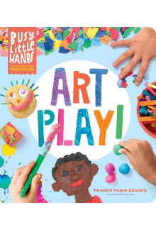 Busy Little Hands: Art Play! - Humanitas