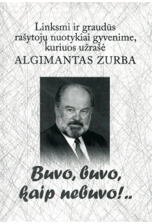 Buvo, buvo, kaip nebuvo!.. - Humanitas