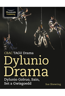 CBAC TGAU Drama, Dylunio Drama: Dylunio Goleuo, Sain, Set a Gwisgoedd (WJEC/Eduqas GCSE Drama - Designing Drama: Lighting, Sound, Set & Costume Design) - Humanitas
