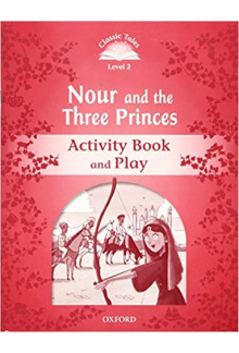 Classic Tales 2 Activity book. Nour and the Princes - Humanitas