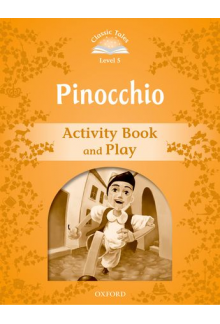 Classic Tales Second Edition: Level 5: Pinocchio Activity Book & Play - Humanitas