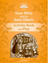 Classic Tales Second Edition: Level 5: Snow White and the Seven Dwarfs Activity Book & Play - Humanitas