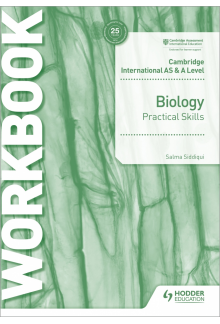 Cambridge International AS & A Level Biology Practical Skills Workbook - Humanitas