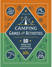 Camping Challenges: 50 Ideas for Outdoor Family Fun - Humanitas