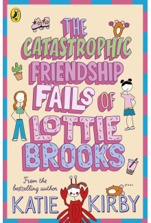 Catastrophic Friendship Fails of Lottie Brooks - Humanitas