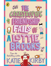 Catastrophic Friendship Fails of Lottie Brooks - Humanitas