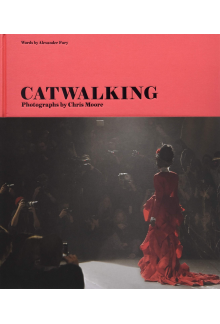 Catwalking: Photographs by Chris Moore - Humanitas