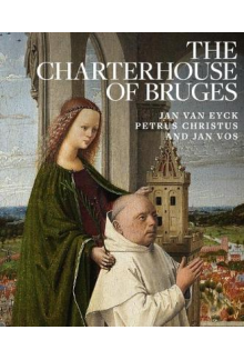 Charterhouse of Bruges: Jan Van Eyck, Petrus Christus and Ja - Humanitas