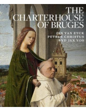 Charterhouse of Bruges: Jan Van Eyck, Petrus Christus and Ja - Humanitas