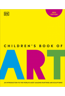 Children's Book of Art: An Introduction to the World's Most Amazing Paintings and Sculptures - Humanitas