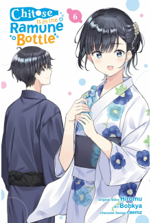 Chitose Is in the Ramune Bottle, Vol. 6 (manga) - Humanitas