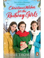Christmas Wishes for the Railway Girls - Humanitas