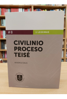 Civilinio proceso teisė. Bendroji dalis (1 leidimas) #8 - Humanitas