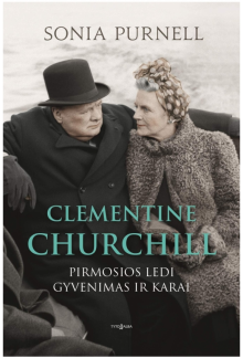 Clementine Churchill. Pirmosios ledi gyvenimas ir karai - Humanitas