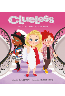 Clueless: A Totally Classic Picture Book - Humanitas