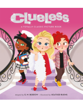 Clueless: A Totally Classic Picture Book - Humanitas