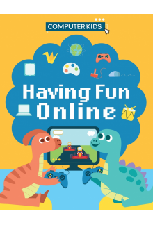 Computer Kids: Having Fun Online - Humanitas