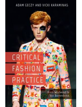 Critical Fashion Practice. From Westwood to Van Beirendonck - Humanitas