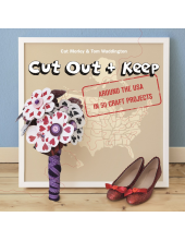 Cut Out + Keep: Around theUSA in 50 Craft Projects - Humanitas