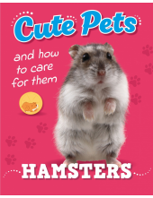 Cute Pets! And How to Care For Them: Hamsters - Humanitas