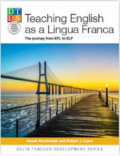 DELTA. Teaching English as a Lingua Franca. The Journey from EFL to ELF. Teacher's book (mokytojo knyga) - Humanitas