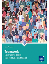 DELTA Teamwork B1-C1 Interactive tasks to get students talking - Humanitas