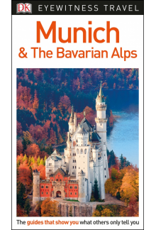 DK Eyewitness Munich and the Bavarian Alps - Humanitas