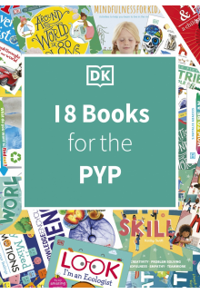 DK IB collection: Primary Years Programme (PYP): Supporting transdisciplinary understanding, inquiry and international mindedness - Humanitas
