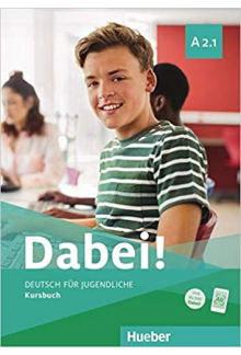 Dabei! A2.1. Deutsch für Jugendliche. Deutsch als Fremdsprache. Kursbuch (vadovėlis) - Humanitas