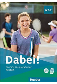 Dabei! A2.2. Deutsch für Jugendliche. Deutsch als Fremdsprache. Kursbuch (vadovėlis) - Humanitas