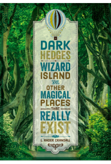 Dark Hedges, Wizard Island, and Other Magical Places That Really Exist - Humanitas