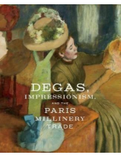 Degas, Impressionism, and theParis Millinery Trade - Humanitas