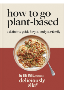 Deliciously Ella How To Go Plant-Based - Humanitas