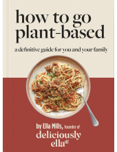 Deliciously Ella How To Go Plant-Based - Humanitas