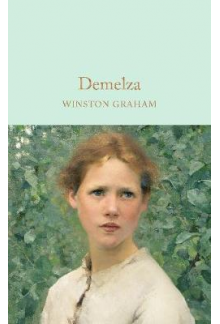 Demelza (Macmillan Collector's Library) - Humanitas