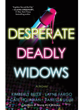 Desperate Deadly Widows: A Novel - Humanitas