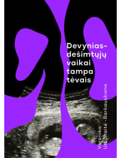 Devyniasdešimtųjų vaikai tampatėvais - Humanitas