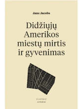Didžiųjų Amerikos miestų mirtis ir gyvenimas - Humanitas