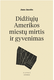 Didžiųjų Amerikos miestų mirtis ir gyvenimas - Humanitas