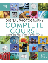 Digital Photography Complete Course: Everything You Need to Know in 20 Weeks Humanitas
