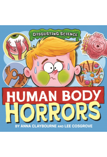 Disgusting Science: Human Body Horrors - Humanitas