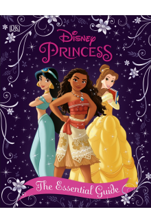 Disney Princess The Essential Guide New Edition - Humanitas