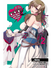 Do You Love Your Mom and Her Two-Hit Multi-Target Attacks?, Vol. 2 (manga) - Humanitas
