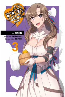 Do You Love Your Mom and Her Two-Hit Multi-Target Attacks?, Vol. 3 (manga) - Humanitas