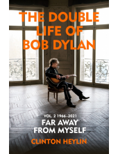 Double Life of Bob Dylan Volume 2: 1966-2021 - Humanitas