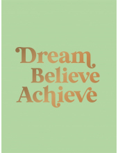 Dream, Believe, Achieve - Humanitas