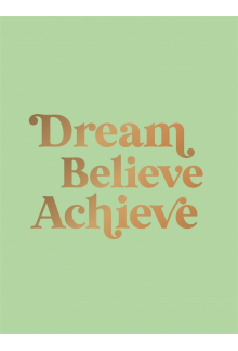 Dream, Believe, Achieve - Humanitas