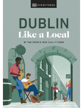 Dublin Like a Local: By the People Who Call It Home - Humanitas