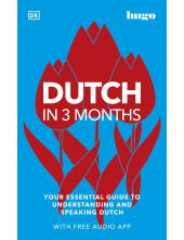 Dutch in 3 Months with Free Audio App: Your Essential Guide to Understanding and Speaking Dutch - Humanitas